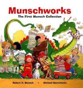 Hardcover Munschworks: The First Munsch Collection Book