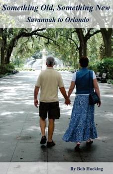 Paperback Something Old, Something New: Savannah to Orlando Book