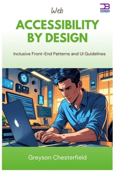 Web Accessibility by Design: Inclusive Front-End Patterns and UI Guidelines