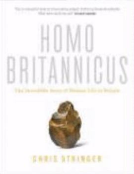 Hardcover Homo Britannicus: The Incredible Story of Human Life in Britain Book