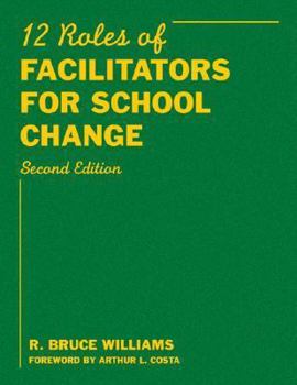 Hardcover Twelve Roles of Facilitators for School Change Book