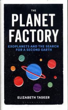 Hardcover The Planet Factory: Exoplanets and the Search for a Second Earth Book