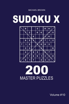 Paperback Sudoku X - 200 Master Puzzles 9x9 (Volume 10) Book