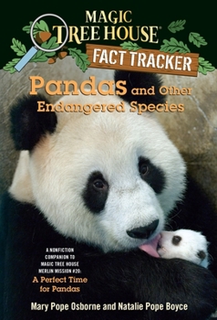 Paperback Pandas and Other Endangered Species: A Nonfiction Companion to Magic Tree House Merlin Mission #20: A Perfect Time for Pandas Book