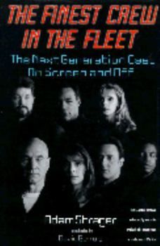 Hardcover The Finest Crew in the Fleet: The Next Generation Cast on Screen and Off Book