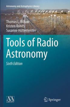 Tools of Radio Astronomy (Astronomy and Astrophysics Library) - Book  of the Astronomy and Astrophysics Library