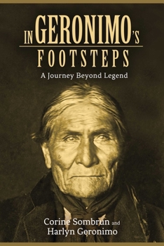 Hardcover In Geronimo's Footsteps: A Journey Beyond Legend Book