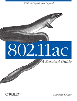 Paperback 802.11ac: A Survival Guide: Wi-Fi at Gigabit and Beyond Book