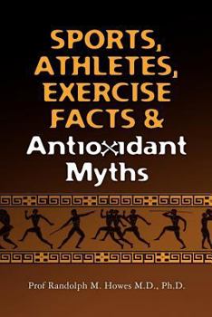 Paperback Sports, Athletes, Exercise Facts & Antioxidant Myths Book