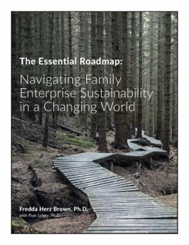 Paperback The Essential Roadmap: Navigating Family Enterprise Sustainability in a Changing World Book