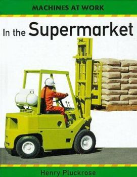 In the Supermarket (Machines at Work) - Book  of the Machines at Work