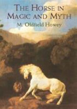 Paperback The Horse in Magic and Myth Book