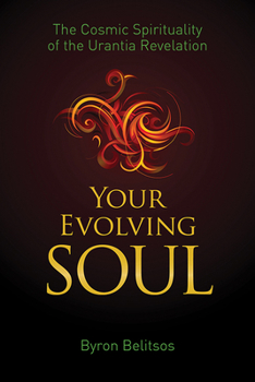 Paperback Your Evolving Soul: The Cosmic Spirituality of the Urantia Revelation Book