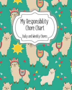 Paperback My Responsibility Chore Chart: Daily and Weekly Chores for Children Book