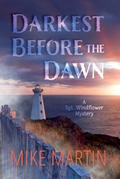 Darkest Before the Dawn - Book #7 of the Sgt. Windflower Mysteries