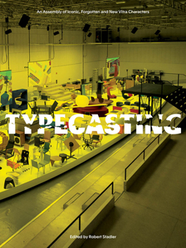 Paperback Typecasting: An Assembly of Iconic, Forgotten and New Vitra Characters Book