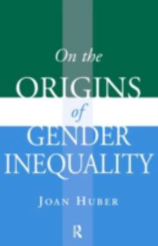 On the Origins of Gender Inequality (Initiations: Sex and Gender in Contemporary Perspective)