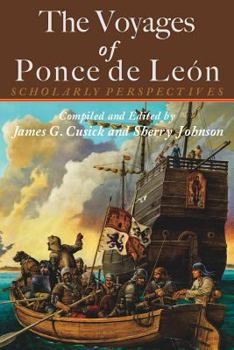 Paperback The Voyages of Ponce de Leon: Scholarly Perspectives Book