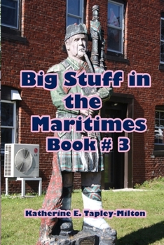 Paperback Big Stuff in the Maritimes: Book #3 Book