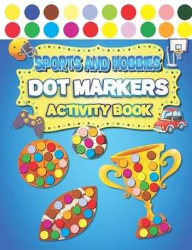 Paperback Sports and Hobbies Dot Markers Activity Book