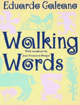 Paperback Walking Words: With Woodcuts by Jose Francisco Borges Book
