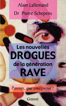 Paperback Les nouvelles drogues de la génération rave [French] Book