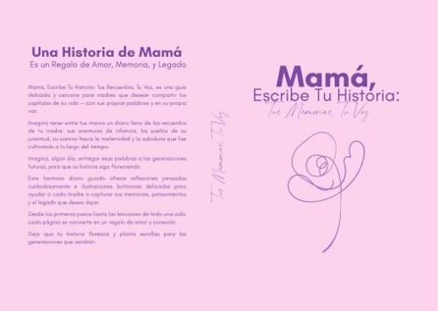 Paperback Mamá, Escribe Tu Historia: Tus Memorias, Tu Voz (Spanish Edition) [Spanish] Book