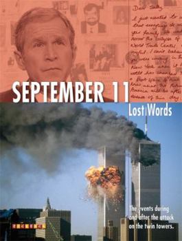 Paperback Lost Words September 11: The Events During and After the Attack on the Twin Towers Book