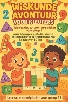Paperback Wiskunde avontuur voor kleuters: Telstreepjes, sorteren en grafieken voor groep 1 Leuke Oefeningen met Tellen, Vormen, Pictogrammen en Sorteerspelletj [Dutch] Book
