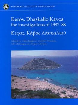 Hardcover Keros, Dhaskalio Kavos: The Investigations of 1987-88 Book