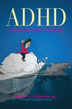 Paperback ADHD--Living Without Brakes Book