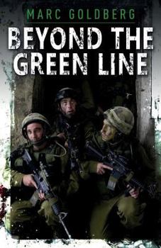 Paperback Beyond the Green Line: A British volunteer in the IDF during the al Aqsa Intifada Book