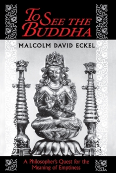 Paperback To See the Buddha: A Philosopher's Quest for the Meaning of Emptiness Book