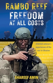 Paperback Freedom at All Costs: A British veteran's experiences of the war in Ukraine Book