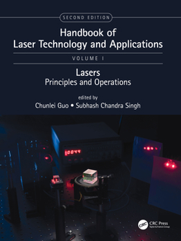 Hardcover Handbook of Laser Technology and Applications: Lasers: Principles and Operations (Volume One) Book