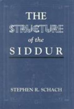 Hardcover The Structure of the Siddur Book