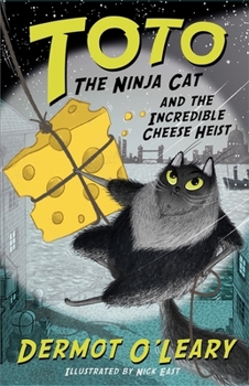 Toto the Ninja Cat and the Incredible Cheese Heist - Book #2 of the Toto the Ninja Cat