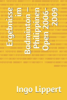 Paperback Ergebnisse im Badminton - Philippinen Open 2006-2009 [German] Book