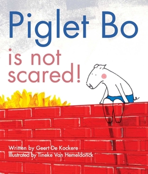 Hardcover Piglet Bo Is Not Scared! Book