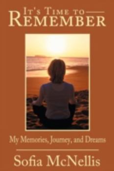 Paperback It's Time to Remember: My Memories Journey and Dreams Book