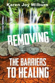 Paperback Removing the Barriers to Healing Book