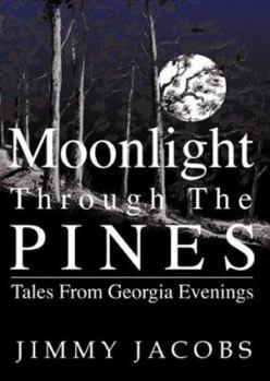 Paperback Moonlight Through the Pines: Tales from Georgia Evenings Book