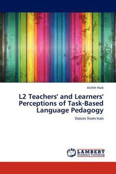 Paperback L2 Teachers' and Learners' Perceptions of Task-Based Language Pedagogy Book