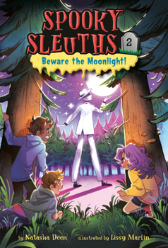 Spooky Sleuths #2: Beware the Moonlight! - Book #2 of the Spooky Sleuths