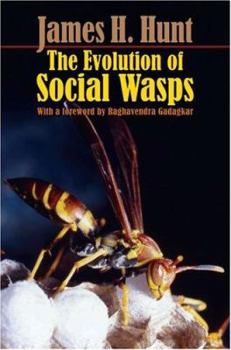 The Evolution of Social Wasps: History, Dynamics, and Paradigm