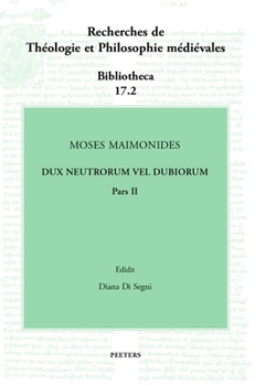 Hardcover Moses Maimonides, Dux Neutrorum Vel Dubiorum, Pars II Book