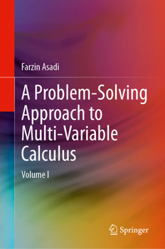 Hardcover A Problem-Solving Approach to Multi-Variable Calculus: Volume I Book