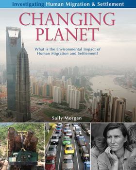 Paperback Changing Planet: What Is the Environmental Impact of Human Migration and Settlement? Book