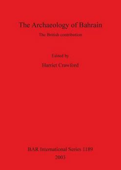 Paperback The Archaeology of Bahrain: The British contribution Book