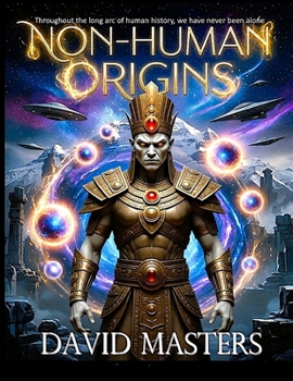 Paperback Non-Human Origins: Throughout the long arc of human history, we have never been alone Book